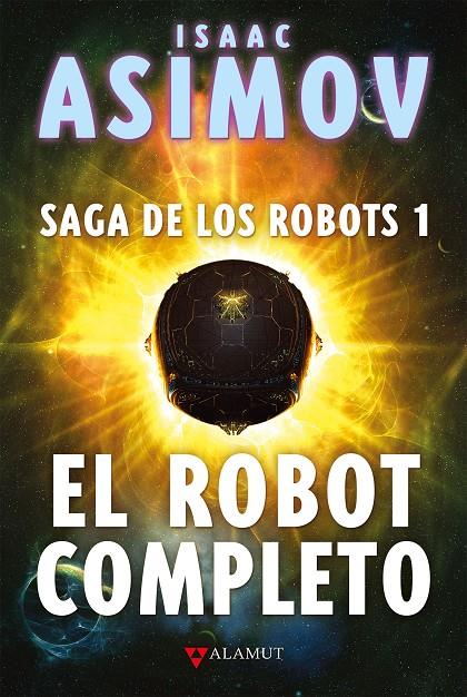 Saga de los robots 1. El robot completo | 9788498891256 | Isaac Asimov