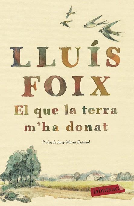 El que la terra m ha donat B | 9788417420260 | Lluís Foix