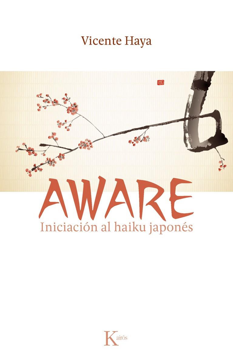 Aware. Inicación al haiku japonés | 9788499882451 | Vicente Haya