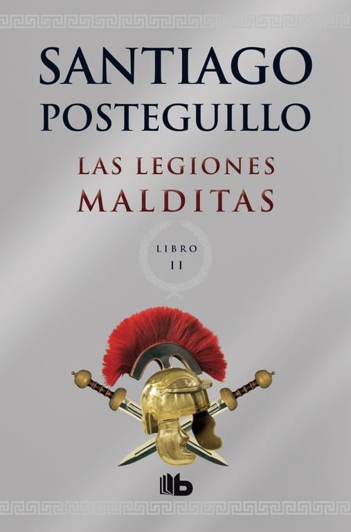 Las legiones malditas | 9788498729689 | Santiago Posteguillo