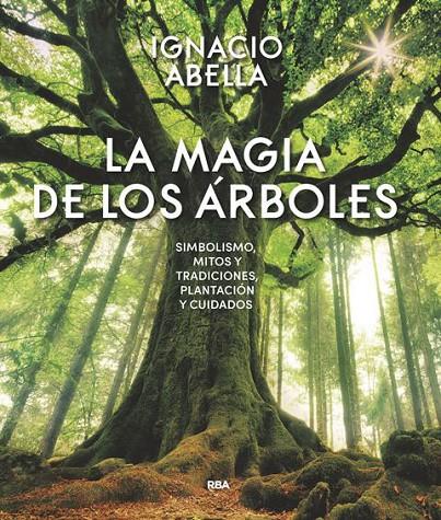 La magia de los árboles | 9788490569894 | Abella Ignacio