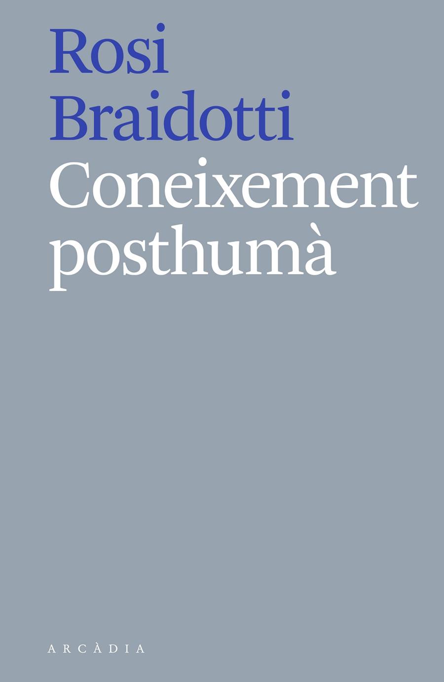 Coneixement posthumà | 9788412121513 | Rosi Braidotti