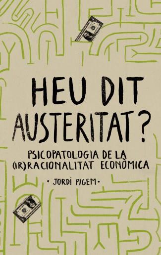 Heu dit austeritat? | 9788415549550 | Jordi Pigem