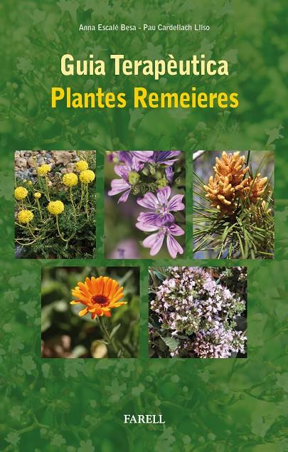 Guia terapèutica. Plantes remeieres | 9788492811984 | Escale Besa, Anna / Cardellach Lliso, Pau