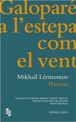 Galoparé a l'estepa com el vent. Poemes | 9788498592313 | Lérmontov, Mikhaïl