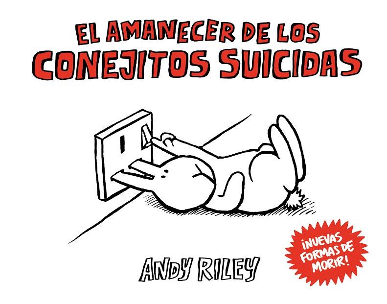 El amanecer de los conejitos suicidas | 9788492769933 | Andy Riley