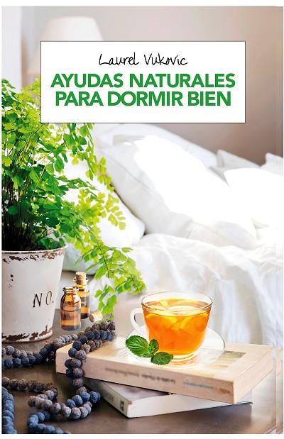 Ayudas naturales para dormir bien | 9788490568750 | Laurel Vukovic