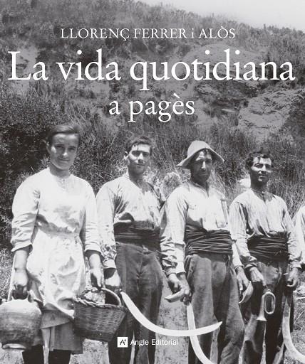 La vida quotidiana a pagès | 9788415307372 | Llorenç Ferrer Alòs