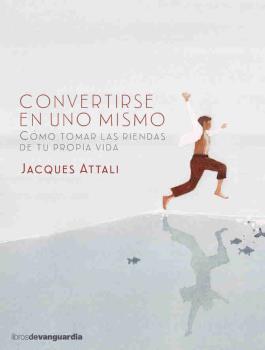 Convertirse en uno mismo | 9788416372287 | ATTALI, JACQUES