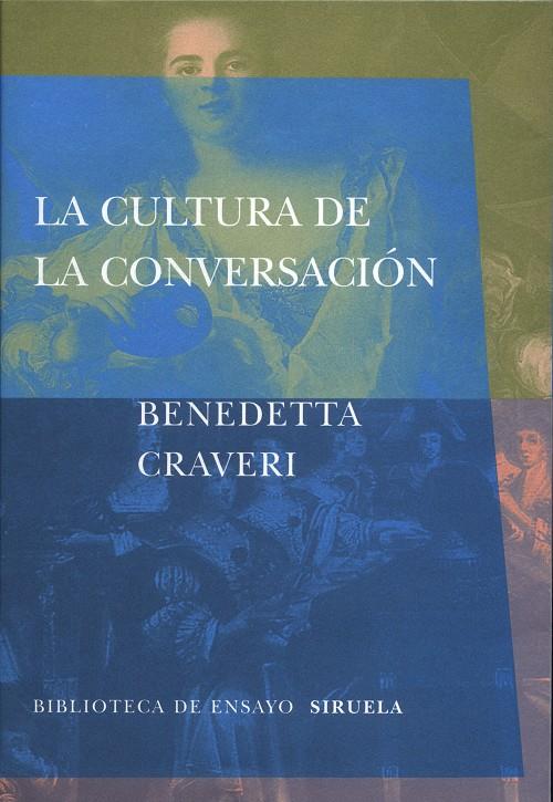 La cultura de la conversación | 9788478447145 | Benedetta Craveri