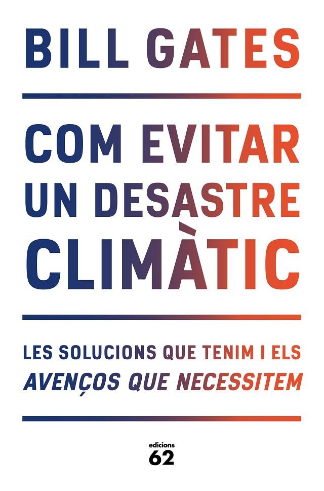 Com evitar el desastre climàtic | 9788429779240 | Bill Gates