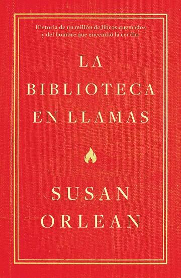 La biblioteca en llamas | 9788499987224 | Susan Orlean