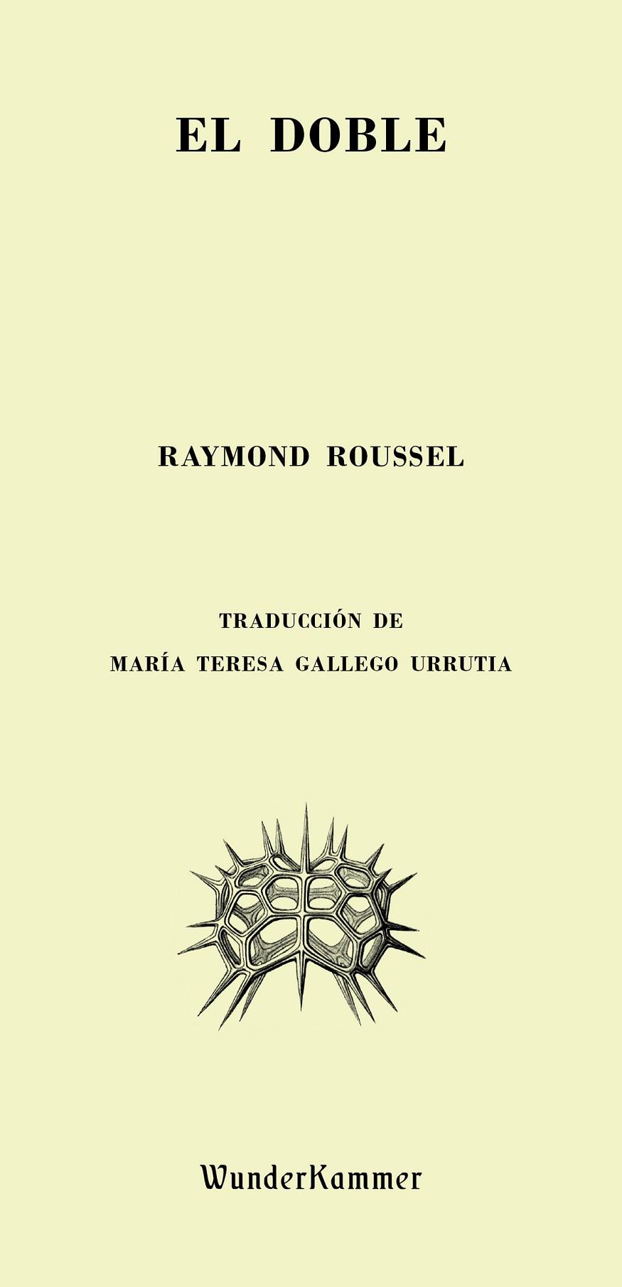 El doble (Wunderkammer) | 9788494587924 | Raymond Roussel