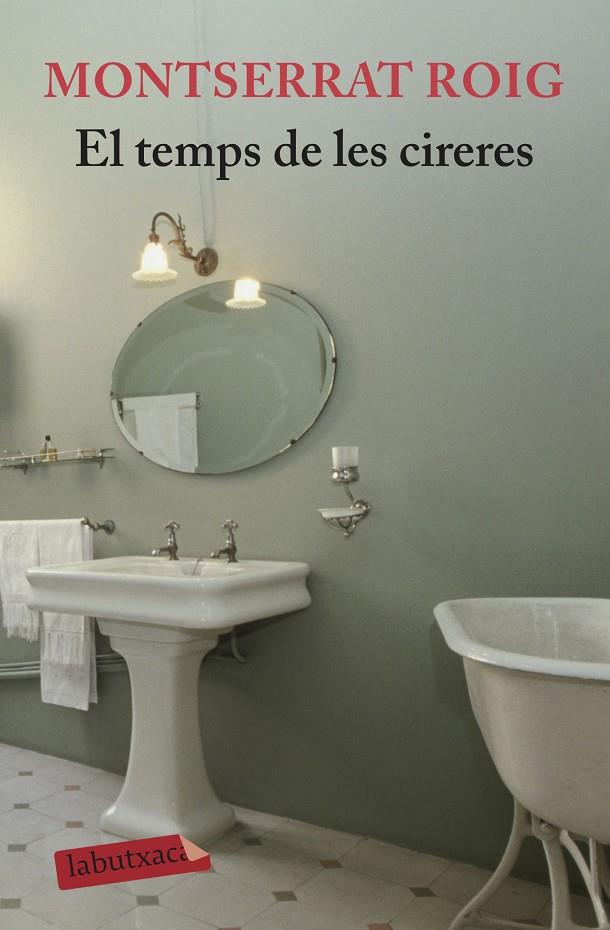 El temps de les cireres B | 9788496863989 | Montserrat Roig