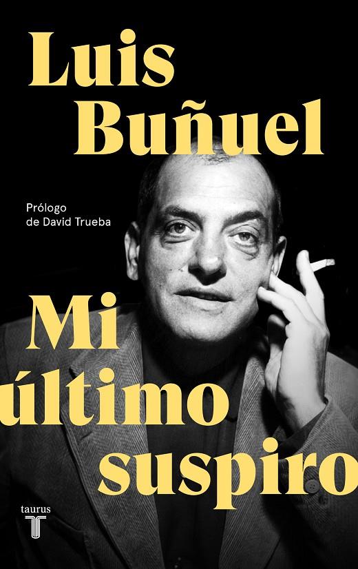 Mi último suspiro | 9788430619870 | Luís Buñuel