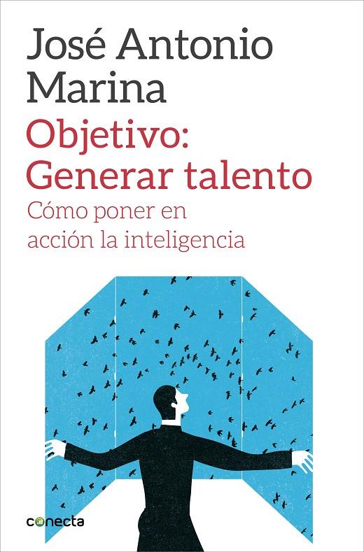 Objetivo: generar talento | 9788416029266 | José Antonio Marina