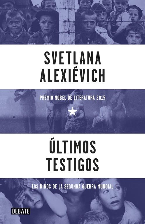 Últimos testigos | 9788499926612 | Svetlana Aleksiévitx