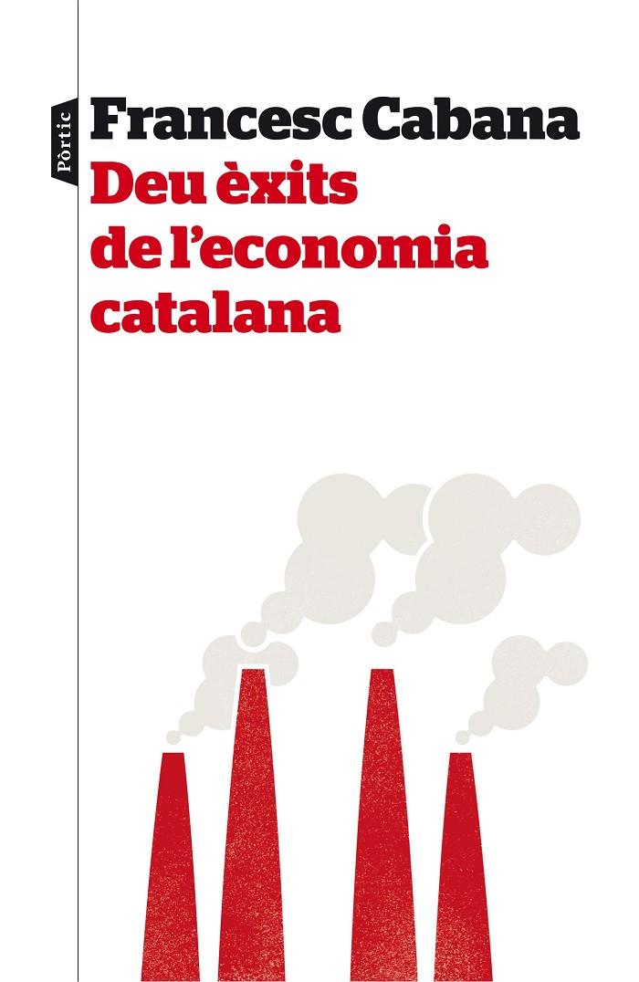 Deu èxits de l economia catalana | 9788498093575 | Francesc Cabana