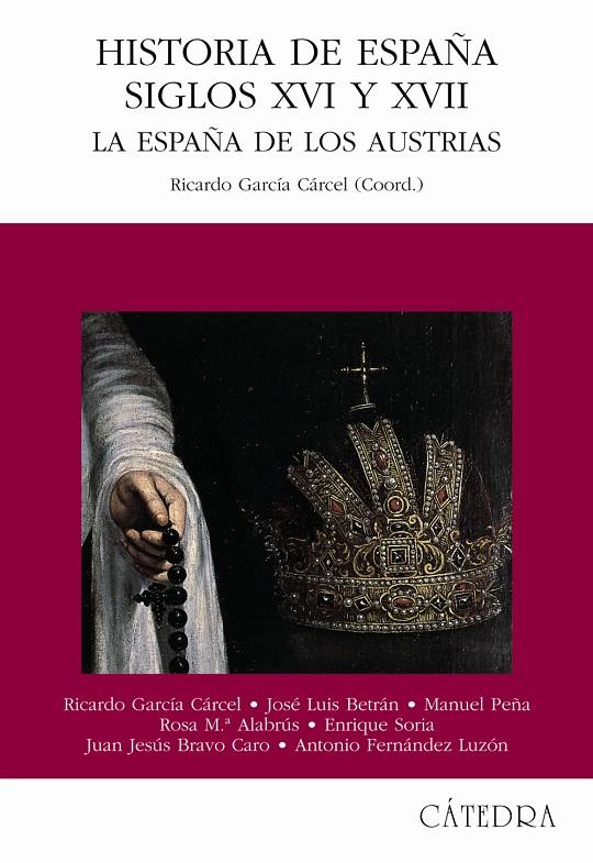 Historia de España, Siglos XVI y XVII | 9788437620213 | Betrán, José Luis/Peña, Manuel/Alabrús, Rosa María/Soria, Enrique/Bravo, Juan Jesús/Fernández, Anton