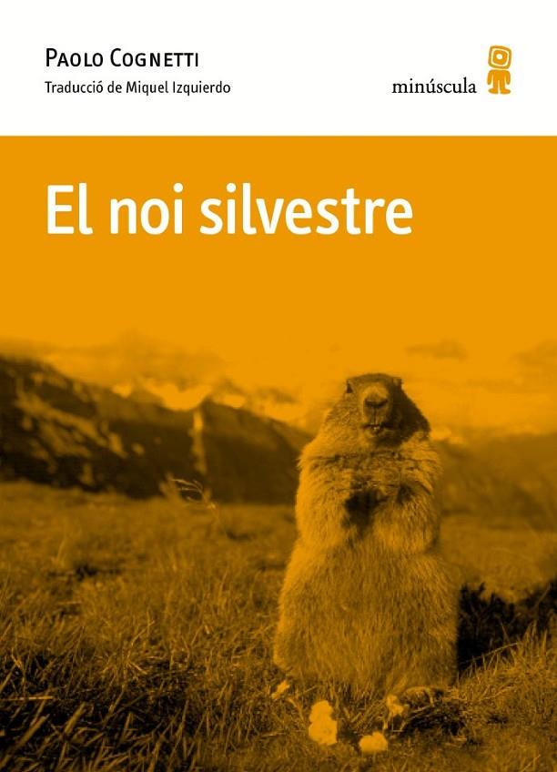 El noi silvestre | 9788494675492 | Paolo Cognetti