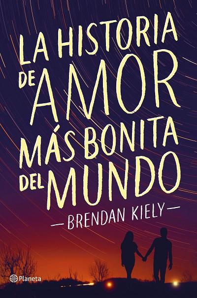 La historia de amor más bonita del mundo | 9788408172369 | Brendan Kiley