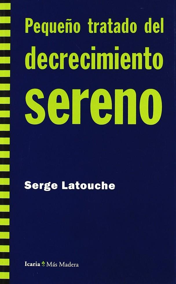 Pequeño tratado de decrecimiento sereno | 9788498880724 | Serge Latouche