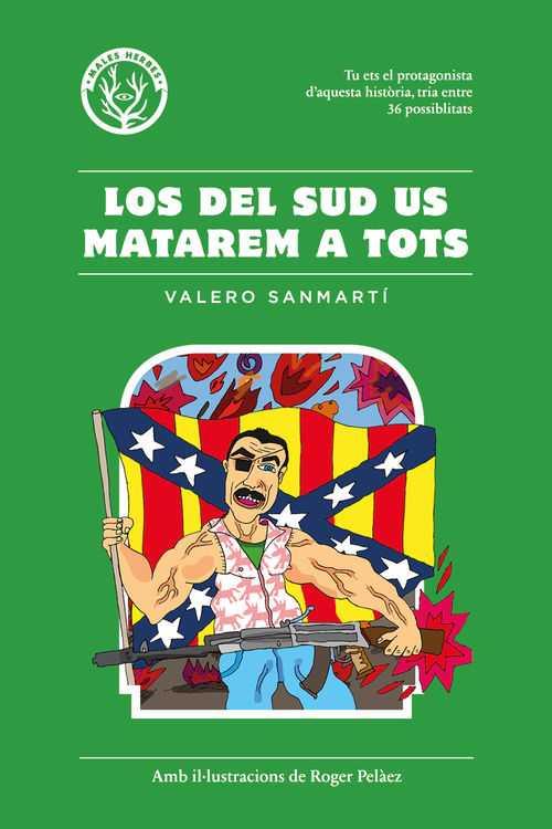 Los del sud us matarem a tots | 9788494469930 | Valero Sanmartí