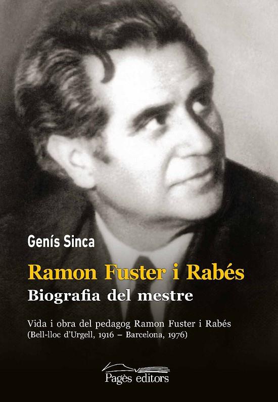 Biografia del mestre. Ramon Fuster Rabés | 9788413031606 | Sinca Algué, Genís