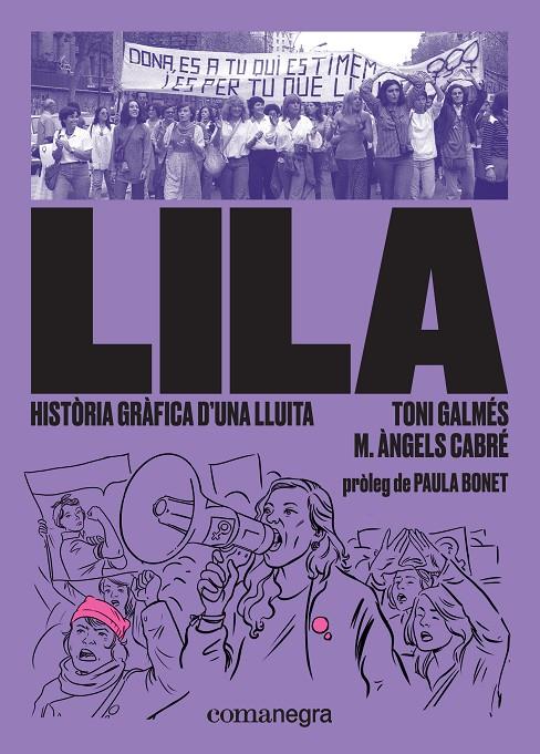 Lila. Història gràfica d una lluita | 9788417188832 | Galmés Martí, Toni / Cabré Castells, Maria Àngels