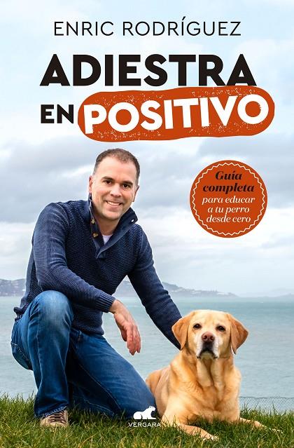 Adiestra en positivo | 9788417664305 | Enric Rodríguez