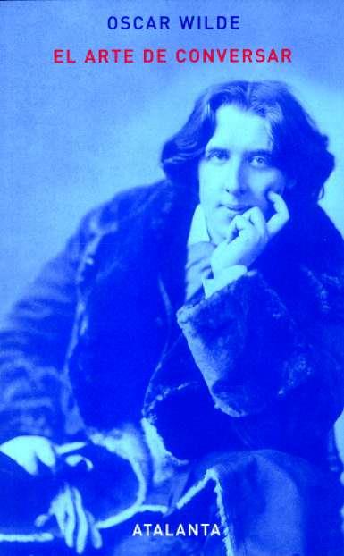 El arte de conversar (Oscar Wilde) | 9788493531379 | Oscar Wilde