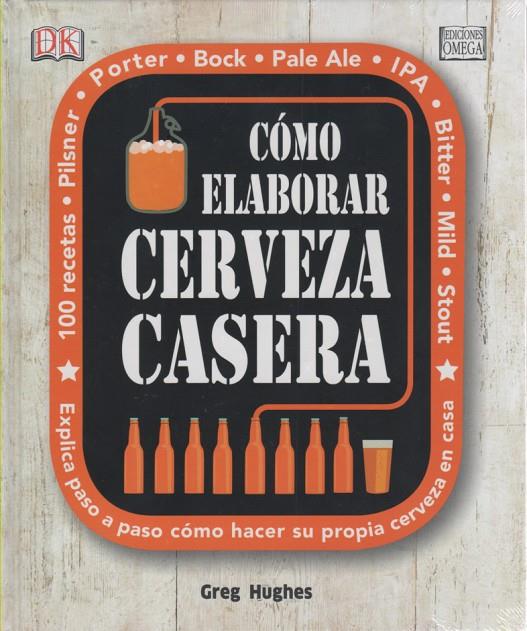 Como elaborar cerveza casera | 9788428216203 | Hughes, Greg