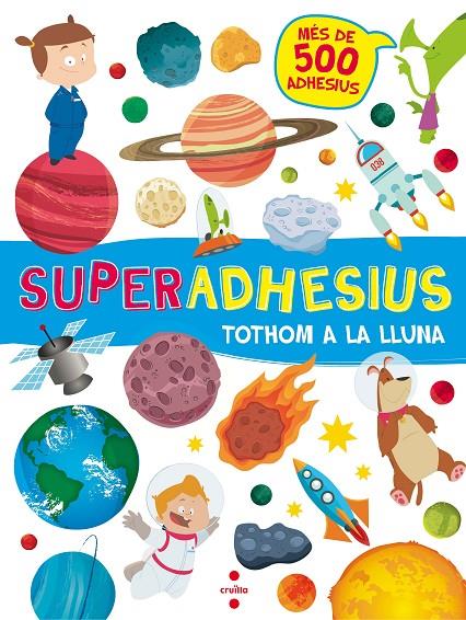 Superadhesius. Tothom a la lluna | 9788466143189 | Libri, De Agostini