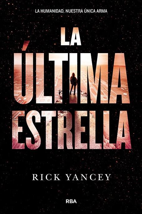 La última estrella | 9788427210004 | Rick Yancey