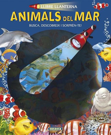 Llibre llanterna. Animals del mar | 9788467745375 | Susaeta, Equip