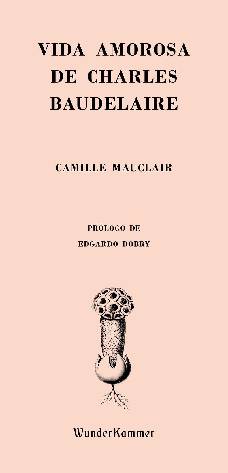 Vida amorosa de Charles Baudelaire | 9788494587962 | Camille Mauclair