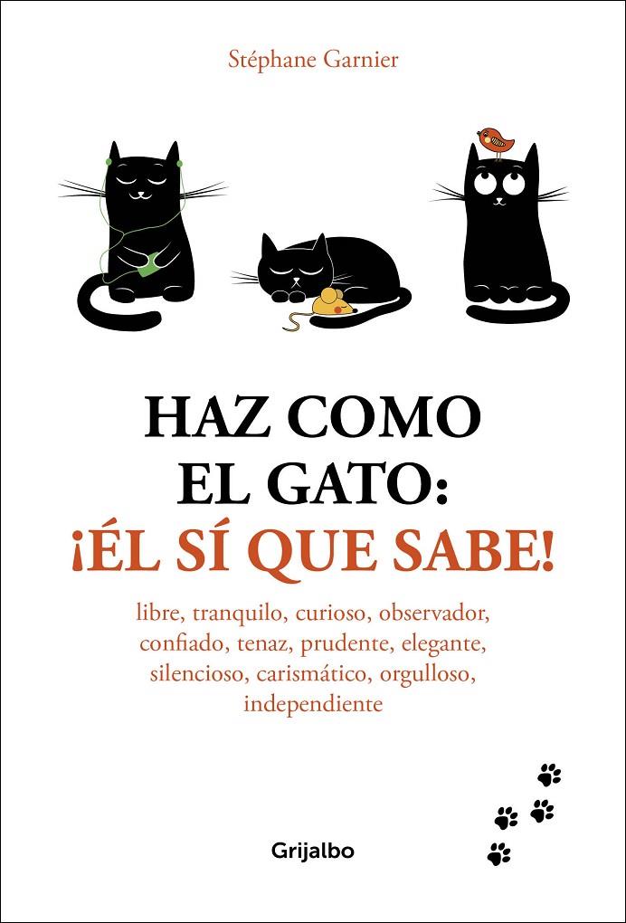 Haz como el gato: Él sí que sabe! | 9788416895601 | Garnier, Stéphane