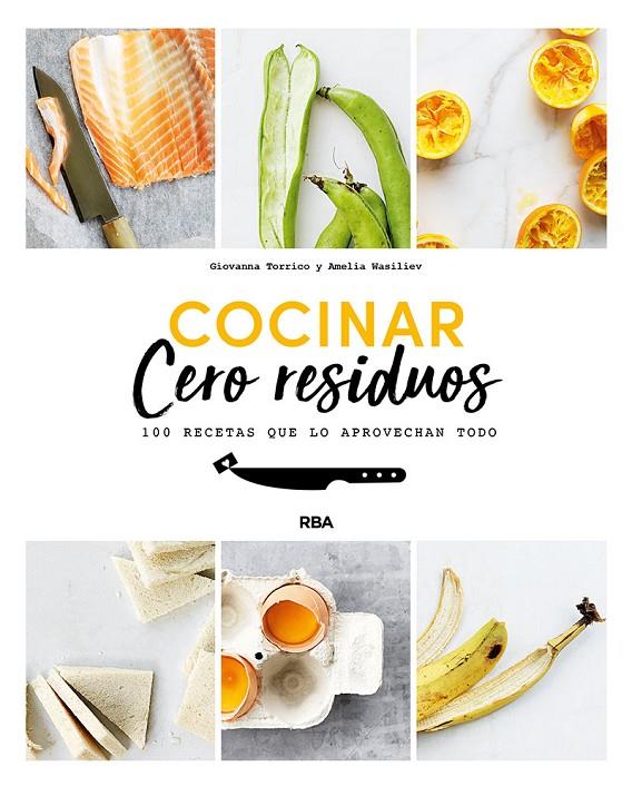 Cocinar. Cero residuos | 9788491874690 | Torrico Giovanna / Wasiliev Amelia