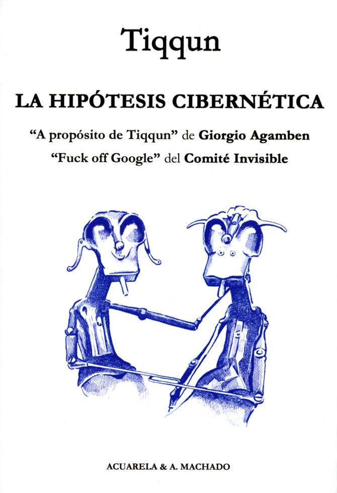 La hipótesis cibernética | 9788477743446 | Tiqqun