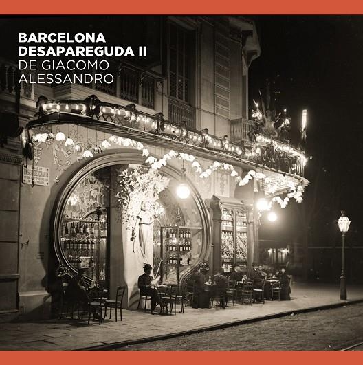 Barcelona desapareguda II de Giacomo Alessandro | 9788491564263 | Comas Parer, Enric / Alvarez, Jorge / Oliva Pascuet, Víctor