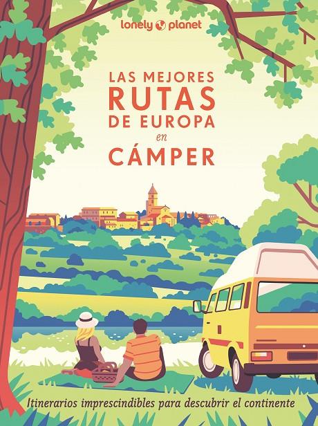 Las mejores rutas de Europa en cámper | 9788408291305 | Visage, Camille/Rouxel, Pierre/Duvillard, Astrid/Lam, Alexandra