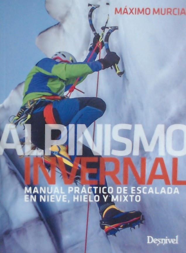 Alpinismo invernal | 9788498294477 | Murcia Aguilera, Máximo