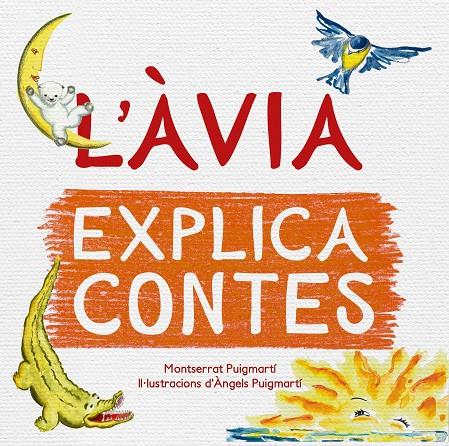 L àvia explica contes | 9788417000943 | Puigmartí Esteve, Montserrat / Puigmartí Esteve, Maria dels Àngels