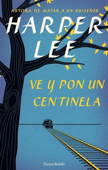 Ve y pon un centinela B | 9788491390572 | Harper Lee