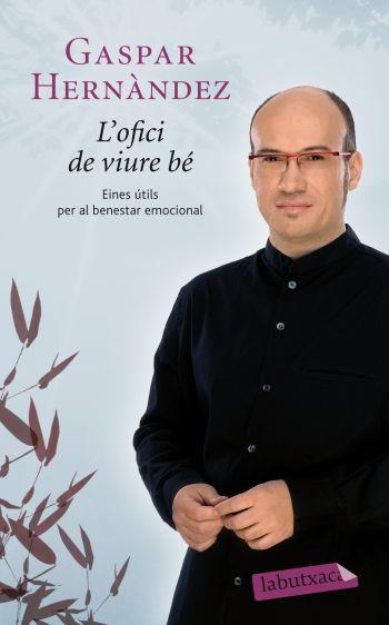 L ofici de viure bé B | 9788499302263 | Gaspar Hernández