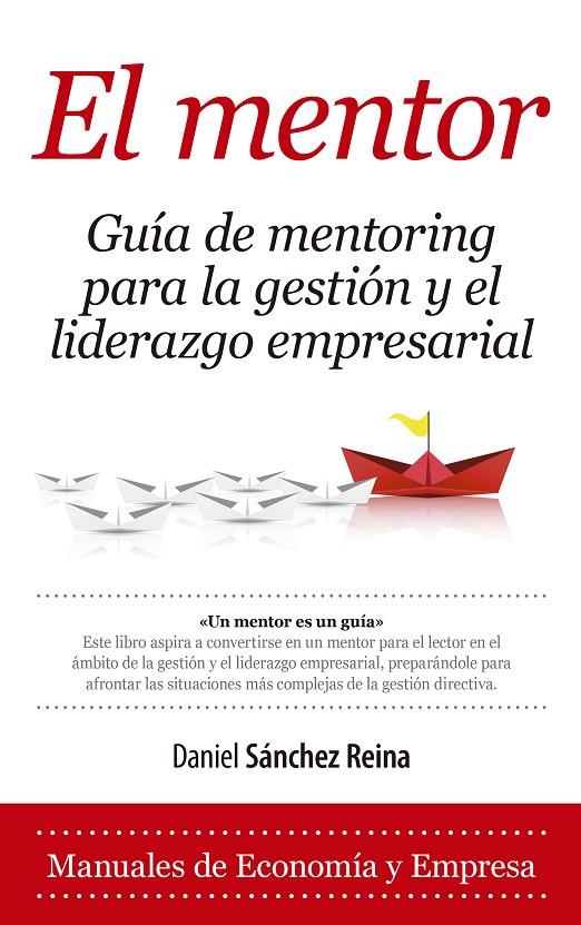 El mentor | 9788416776429 | Daniel Sánchez Reina