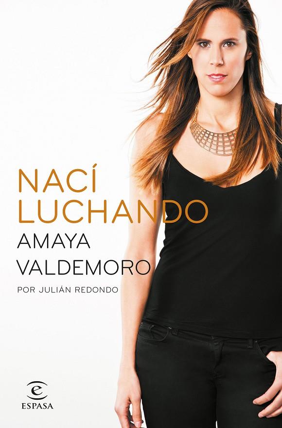 Nací luchando | 9788467043686 | Amaya Valdemoro