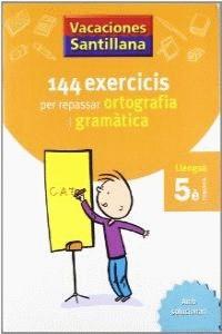 144 exercicis ortografia i gramàtica 5è | 9788479182250