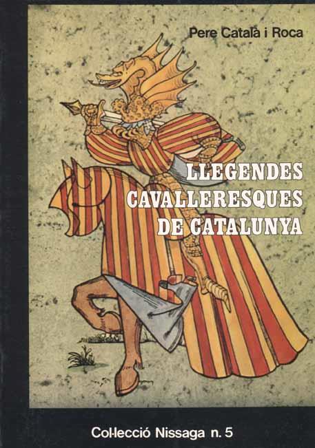 Llegendes cavalleresques de Catalunya | 9788423202423 | pere Català Roca