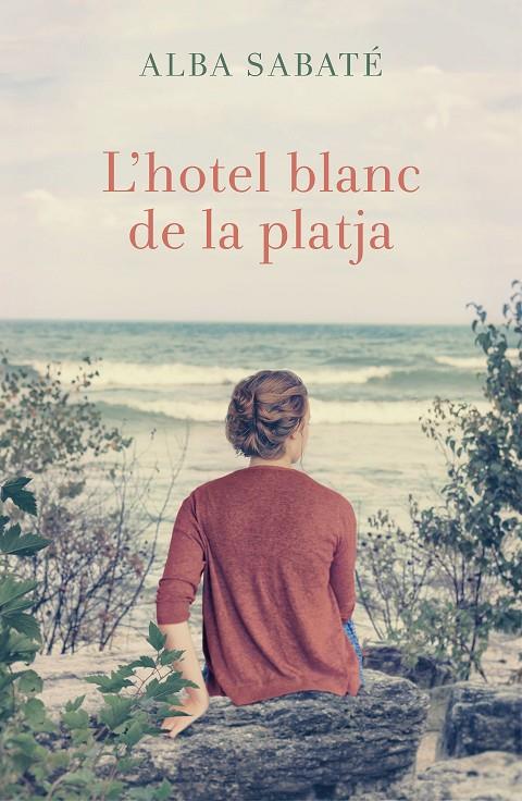 L hotel blanc de la platja | 9788466420983 | Alba Sabaté